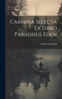 Carmina selecta ex libro Paradisus Eden