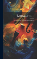 Harmonist: A Collection Of Classical And Popular Music