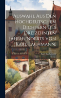 Auswahl aus den hochdeutschen Dichtern des dreizehnten Jahrhunderts von Karl Lachmann.