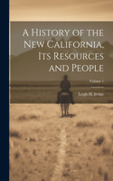 History of the new California, its Resources and People; Volume 1