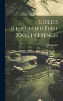 Child's Illustrated First Book in French