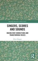 Singers, Scores and Sounds