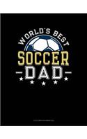 World's Best Soccer Dad: 6 Columns Columnar Pad(893 6 Columns Columnar Pad)