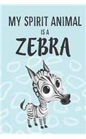 My Spirit Animal Is A Zebra