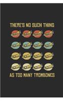 There's No Such Thing As Too Many Trombones