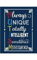 Always Unique Totally Intelligent Sometimes Mysterious: Autism Planner 6 Month Goal Charts Guide Weekly ABA Therapy Milestone Tracker Medical Appointment Book