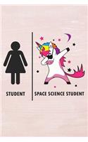 Student Spacescience Student: Funny Spacescience Student Vs Normal Student Dabbing Unicorn Journal / Notebook / Diary Gift (6 X 9 - 110 Blank Pages)