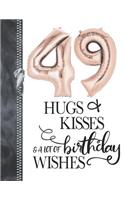 49 Hugs & Kisses & A Lot Of Birthday Wishes: A4 Large Happy Birthday Writing Journal Book For Woman