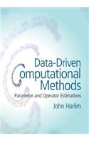 Data-Driven Computational Methods: Parameter and Operator Estimations