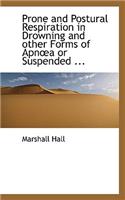 Prone and Postural Respiration in Drowning and Other Forms of Apn a or Suspended ...