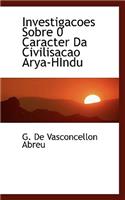 Investigacoes Sobre 0 Caracter Da Civilisacao Arya-Hindu
