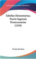 Tabellae Elementariae, Pueris Ingenuis Pernecessariae (1539)