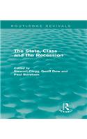 The State, Class and the Recession (Routledge Revivals)