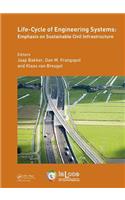 Life-Cycle of Engineering Systems: Emphasis on Sustainable Civil Infrastructure