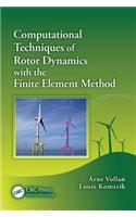 Computational Techniques of Rotor Dynamics with the Finite Element Method