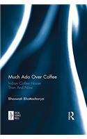 Much Ado Over Coffee
