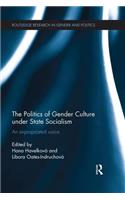 The Politics of Gender Culture under State Socialism