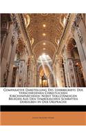 Comparative Darstellung Des Lehrbegriffs Der Verschiedenen Christlichen Kirchenpartheien: Nebst Vollstandigen Belegen Aus Den Symbolischen Schriften Derselben in Der Ursprache