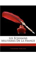 Les Écrivains Militaires de la France