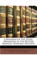 Catalogue of the Fossil Mammalia in the British Museum, (Natural History)