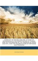 Conflict in Nature and Life: A Study of Antagonism in the Constitution of Things. for the Elucidation of the Problem of Good and Evil, and the Reconcilation of Optimism and Pess(English)
