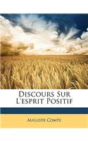 Discours Sur L'Esprit Positif