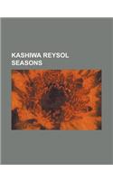 Kashiwa Reysol Seasons: 1995 Kashiwa Reysol Season, 1996 Kashiwa Reysol Season, 1997 Kashiwa Reysol Season, 1998 Kashiwa Reysol Season, 1999 K(English)