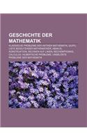 Geschichte Der Mathematik: Klassische Probleme Der Antiken Mathematik, Quipu, Liste Bedeutender Mathematiker, Abakus, Konstruktion(German)