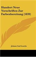 Hundert Neue Vorschriften Zur Farbenbereitung (1839)
