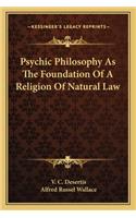 Psychic Philosophy as the Foundation of a Religion of Natural Law