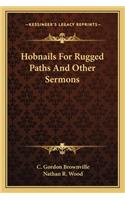 Hobnails for Rugged Paths and Other Sermons