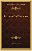 Lectures on Education