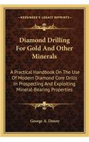 Diamond Drilling for Gold and Other Minerals