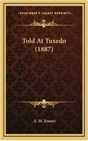 Told At Tuxedo (1887)