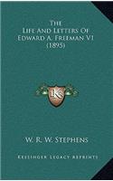 The Life and Letters of Edward A. Freeman V1 (1895)