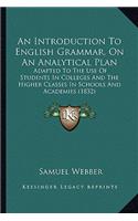 Introduction to English Grammar, on an Analytical Plan