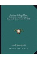 Catalogus Codicum Manu Scriptorum Musei Principum Czartoryski Cracoviensis V1 (1898): (Latin)
