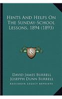 Hints and Helps on the Sunday-School Lessons, 1894 (1893)