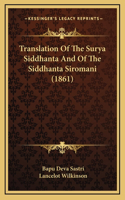 Translation Of The Surya Siddhanta And Of The Siddhanta Siromani (1861)