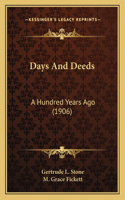 Days And Deeds: A Hundred Years Ago (1906)(English)