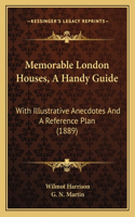 Memorable London Houses, A Handy Guide