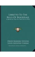 Libretto To The Bells Of Beaujolais