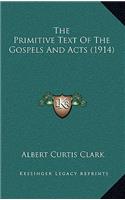 Primitive Text Of The Gospels And Acts (1914)