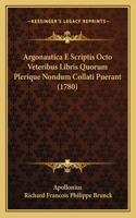 Argonautica E Scriptis Octo Veteribus Libris Quorum Plerique Nondum Collati Puerant (1780)