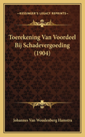 Toerekening Van Voordeel Bij Schadevergoeding (1904)