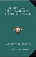 Beitrage Zur Abendmahlslehre Tertullians (1874)