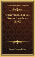 Observations Sur Les Savans Incredules (1762)