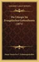 Liturgie Im Evangelischen Gottesdienste (1871)