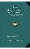 The Negro In The Cities Of The North