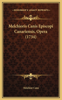 Melchioris Canis Episcopi Canariensis, Opera (1734)